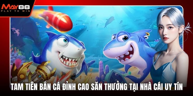 tam tiên bắn cá